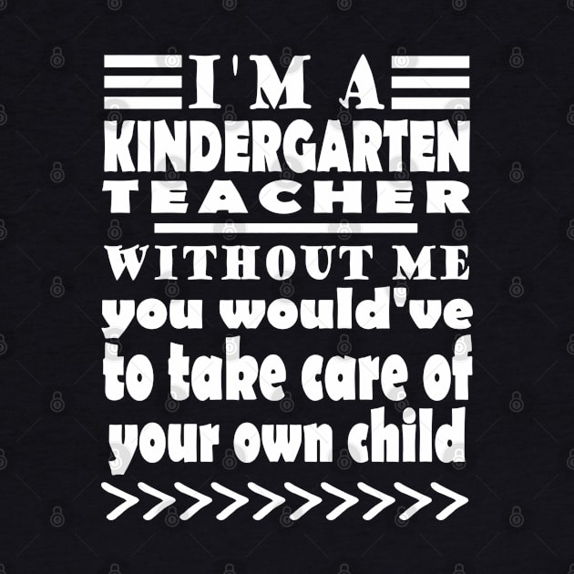 Kindergarten teacher kindergarten kids profession saying by FindYourFavouriteDesign